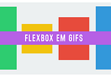 Como o Flexbox funciona
