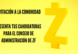 Invitamos a la comunidad a presentar candidaturas para el Consejo de Administración de ZF
