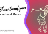 Bharatanatyam — Devotional Dance