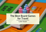The Best Board Games for Travel