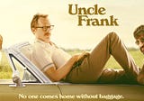 Uncle Frank; Acceptance and Queer Representation