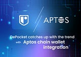 DEPOCKET IS THE FIRST APP CAPABLE OF MANAGING APTOS ASSETS