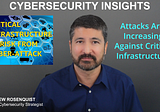 Cyber Attacks Are Increasing Against Critical Infrastructure