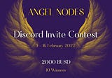 “ANGEL NODES” DISCORD INVITE CONTEST 🏆