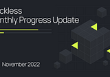 Blockless Progress Update — November 2022