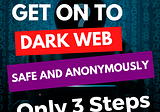 5 Actionable Steps I Wish You Should Know to Get on to Dark Web