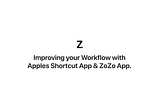 Automating your daily workflow with Apples Shortcut App & ZoZo App.