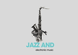 May 2021: Jazz+EDM