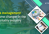 Data management: A game changer in the hospitality industry