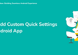 How to Add Custom Quick Settings Tile in Android App