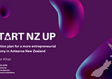 Start NZ Up — An Action Plan For a More Entrepreneurial Economy in Aotearoa New Zealand