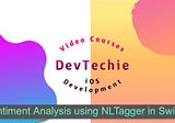 Sentiment Analysis using NLTagger in SwiftUI