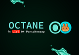 $OCTANE listing on PancakeSwap