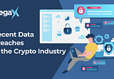 Recent Data Breaches in the Crypto Industry — VegaX Research Report