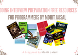 Interview preparation free resources for programmers || Collection of best free resources from…