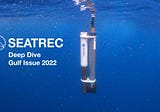 Seatrec’s Deep Dive: Gulf Edition 2022