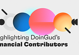 Highlighting DoinGud’s Financial Contributors
