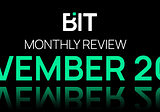 BIT Nov Roundup — Crypto still seeing modest trends, presents new opportunities