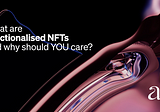 What are Fractionalised NFTs and why should YOU care?