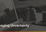 Managing Uncertainty — Aion