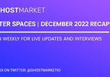 Twitter Spaces Recap | December 2022