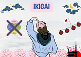 Ikigai as the Way to Handle the Complexity of Life