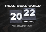 Real Deal Guild 2022 Wrapped