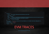 Ethereum data — EVM Traces simplified