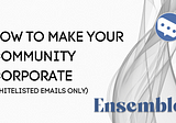 How to make your community corporate (Only whitelisted emails can join).