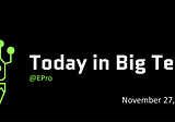 Today in Big Tech — November 27, 2020