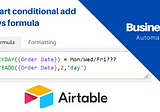 How to add create add days formula for delivery date on next Mon/Wed/Friday in Airtable.