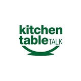 Kitchen Table Talk