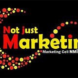 Not Just Marketing - NMIMS