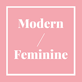 The Modern Feminine