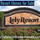 Lely Resort Homes for Sale