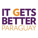 It Gets Better Paraguay