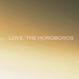 Love, the Horoboros