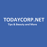 Todaycorp.net — Tips & Beauty and More