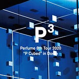 Watch Perfume 8th Tour 2020 P Cubed In Dome Hd Full Eng Sub By Perfume 8th Tour 2020 2 Sep 2020 Medium