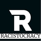 Racistocracy