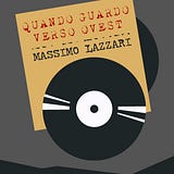 Quando guardo verso Ovest