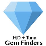 H|D + Tuna (Gem Finders!)
