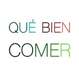 QUÉ BIEN COMER