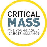 Critical Mass: The Young Adult Cancer Alliance