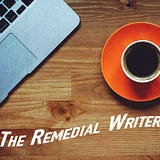 The Remedial Writer