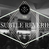The Subtle Reverie