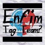 Enfim, Tag Team?