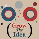 Grow The Idea