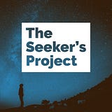 The Seeker’s Project