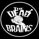 DEAD BRAINS